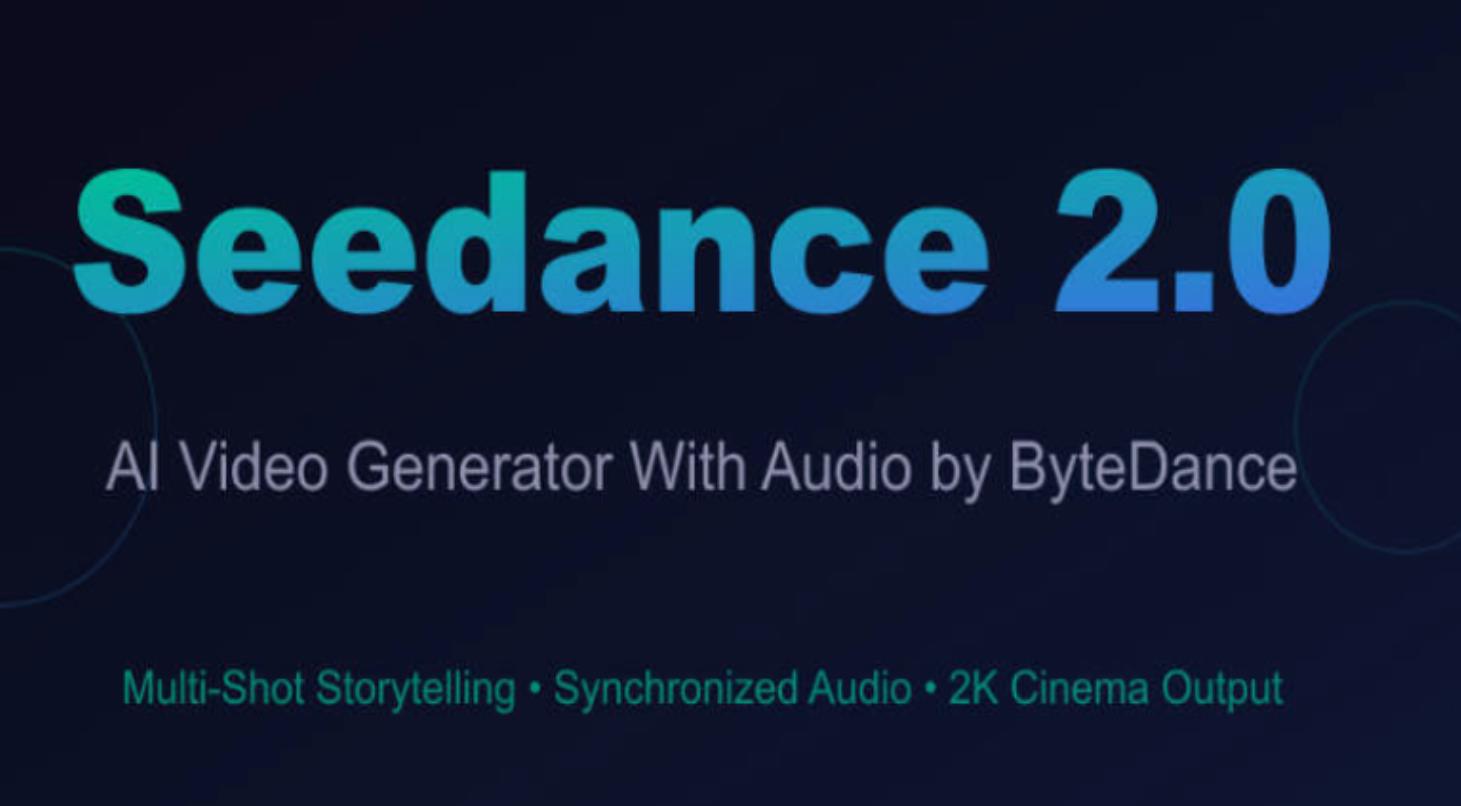 ByteDance’s Seedance 2.0 Debuts: An “AI Director” Poised to Transform Video Creation